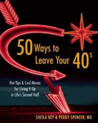 50 Ways to Leave Your 40s : Living It Up in Life's Second Half