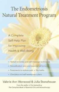 The Endometriosis Natural Treatment Program : A Complete Self-help Plan for Inproving Your Health and Well-being
