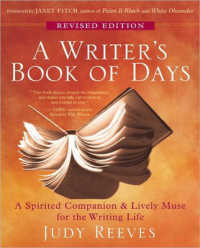 A Writer's Book of Days : A Spirited Companion and Lively Muse for the Writing Life （Revised）