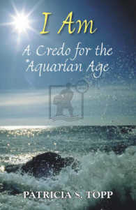 I Am : A Credo for the Aquarian Age; Poems and Essays