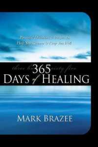 365 Days of Healing : Powerful Devotions and Prayers to Help You Recover and Keep You Well (365 Days)
