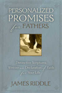 Personalized Promises for Fathers : Distinctive Scriptures Personalized and Written as a Declaration of Faith for Your Life (Personal Promises)