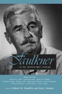 ２１世紀のフォークナー研究<br>Faulkner in the Twenty-First Century : Faulkner and Yoknapatawpha, 2000 (Faulkner and Yoknapatawpha Series)