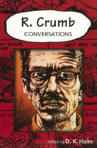 R. Crumb : Conversations (Conversations with Comic Artists Series)