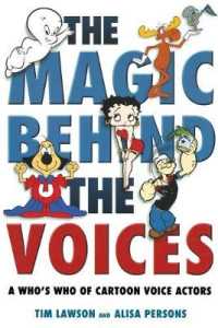 The Magic Behind the Voices : A Who's Who of Cartoon Voice Actors