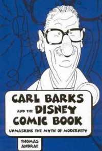 Carl Barks and the Disney Comic Book : Unmasking the Myth of Modernity (Great Comics Artists Series)