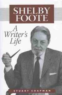 Shelby Foote : A Writer's Life