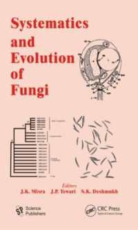 Systematics and Evolution of Fungi (Progress in Mycological Research)