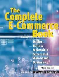 The Complete E-Commerce Book : Design, Build & Maintain a Successful Web-based Business （2ND）
