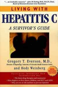 Living with Hepatitis C : A Survivor's Guide （2ND）