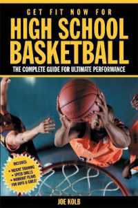 Get Fit Now for High School Basketball : The Complete Guide for Ultimate Performance