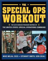 The Special Ops Workout : The Elite Exercise Program Inspired by the United States Special Operations Command