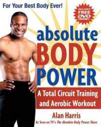 Absolute Body Power : A Total Circuit Training and Aerobic Workout （PAP/DVD）