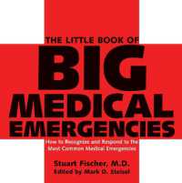 The Little Book of Big Medical Emergencies : How to Recognize and Respond to the Most Common Medical Emergencies