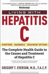 Living with Hepatitis C (5th Ed) : The Complete Guide to the Causes and Treatment of Hepatitus C （5TH）