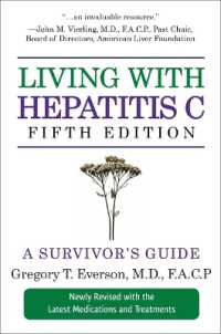 Living with Hepatitis C (5th Ed) : The Complete Guide to the Causes and Treatment of Hepatitus C （5TH）