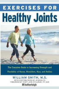 Exercises for Healthy Joints : The Complete Guide to Increasing Strength and Flexibility of Knees, Shoulders, Hips, and Ankles (Exercises for)