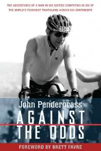 Against the Odds : The Adventures of a Man in His Sixties Competing in Six Ironman Triathlons Across Six Continents