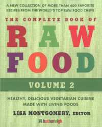 Complete Book of Raw Food, The: Volume 2 : Healthy, Delicious Vegetarian Cuisine Made with Living Foods