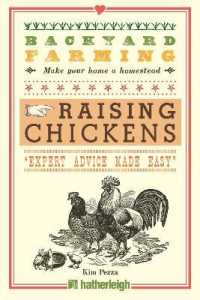 Backyard Farming: Raising Chickens : From Building Coops to Collecting Eggs and More (Backyard Farming)