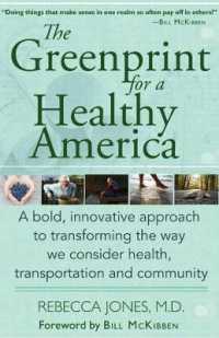 The Greenprint for a Healthy America : A Bold, Innovative Approach to Transforming the Way We Consider Health, Transportation, and Community