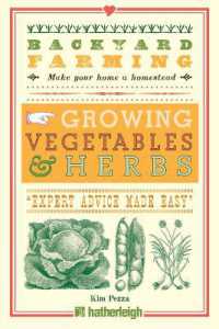Backyard Farming: Growing Vegetables & Herbs : From Planting to Harvesting and More (Backyard Farming)