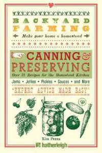 Backyard Farming: Canning & Preserving : Over 75 Recipes for the Homestead Kitchen (Backyard Farming)