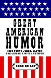 Great American Humor : 1000 Funny Jokes， Clever One-Liners & Witty Sayings