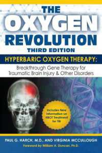 Oxygen Revolution, the (Third Edition) : Hyperbaric Oxygen Therapy: The Definitive Treatment of Traumatic Brain Injury （3RD）