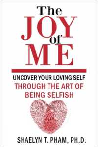 The Joy of Me : The Art of Being Selfish