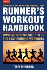 The Runner's Workout Handbook : Improve Fitness with 100 of the Best Running Workouts
