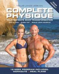 Complete Physique : The 12-Week Total Body Sculpting Program for Men and Women