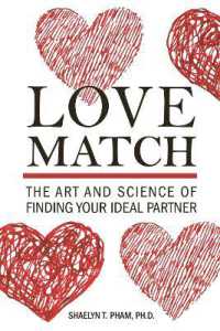 Love Match : The Art and Science of Finding Your Perfect Partner