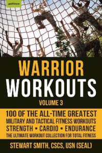 Warrior Workouts, Volume 3 : 100 of the All-Time Greatest Military and Tactical Fitness Workouts