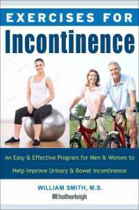Exercises for Incontinence : An Easy and Effective Program for Men and Women to Help Improve Urinary and Bowe -- Paperback / softback