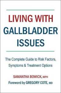 Living with Gallbladder Issues : The Complete Guide to Risk Factors, Symptoms & Treatment Options -- Paperback / softback