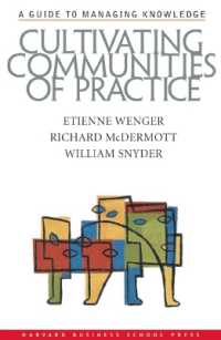 Cultivating Communities of Practice : A Guide to Managing Knowledge