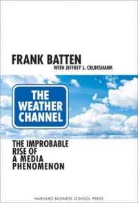 Weather Channel : The Improbable Rise of a Media Phenomenon