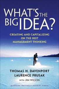 Ｔ．Ｈ．ダヴェンポート＆Ｌ．プルサック（共）著／ビッグ・アイデアを探せ<br>What's the Big Idea : Creating and Capitalizing on the Best Management Thinking