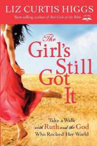 The Girl's Still Got It : Take a Walk with Ruth and the God who Rocked Her World