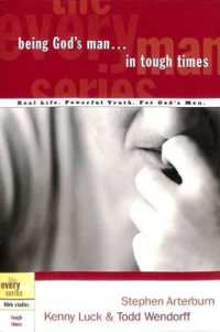 Being God's Man in Tough Times: Real Life. Powerful Truth. for God's Men (Every Man")