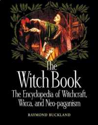The Witch Book : The Encyclopedia of Witchcraft, Wicca and Neo-paganism