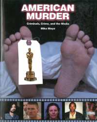 American Murder : Criminals, Crime and the Media