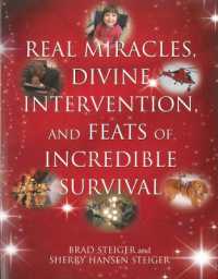 Real Miracles, Divine, Intervention and Feats of Incredible Survival
