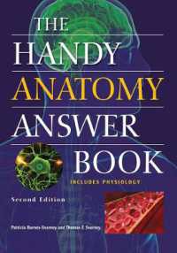 The Handy Anatomy Answer Book : Second Edition （Second）