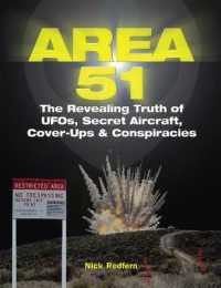 Area 51 : The Revealing Truth of UFOs, Secret Aircraft, Cover-Ups & Conspiracies