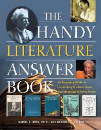 The Handy Literature Answer Book : An Engaging Guide to Unraveling Symbols, Signs and Meanings in Great Works