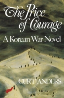 Price of Courage : A Korean War Novel