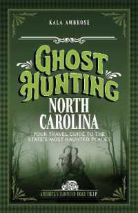 Ghost Hunting North Carolina : Your Travel Guide to 25 Haunted Places （2ND）