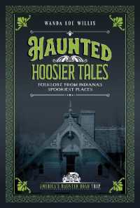 Haunted Hoosier Tales : Folklore from Indiana's Spookiest Places (Haunted Heartland) （2ND）